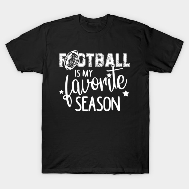 Football is My Favorite Season T-Shirt by TheStuffHut